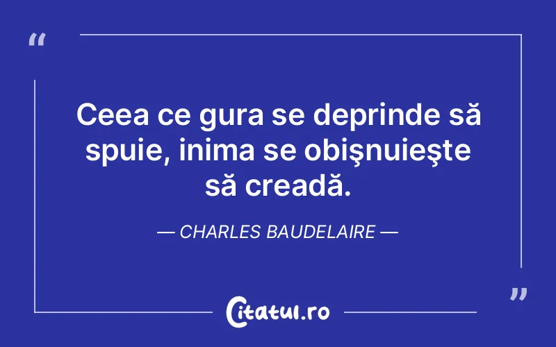 Citat Charles Baudelaire - citate viata