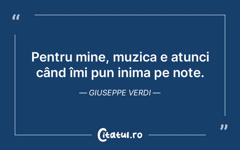 Citat Giuseppe Verdi - citate viata