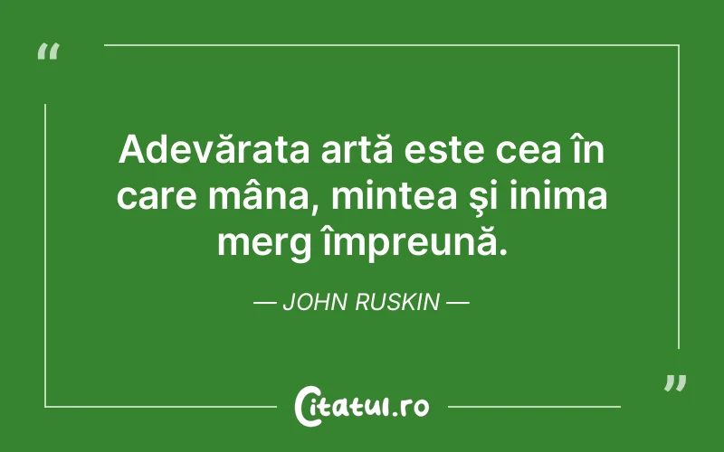 Citat John Ruskin - citate viata