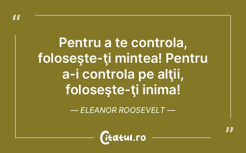 Citat Eleanor Roosevelt - citate viata