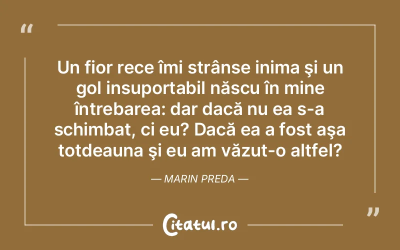 Citat Marin Preda - citate viata