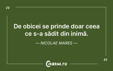Nu scoateţi inima la bătaie; locul ei ...