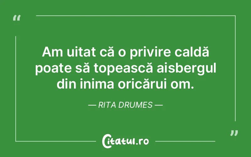 Citat Rita Drumes - citate viata