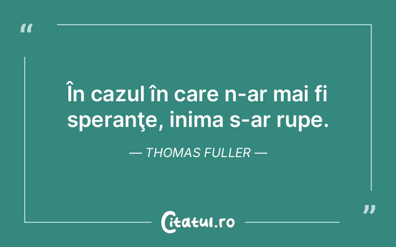 Citat Thomas Fuller - citate viata