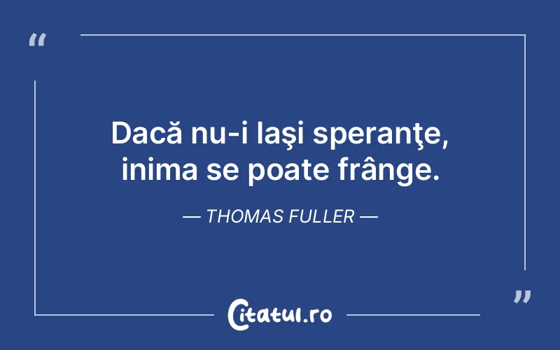 Citat Thomas Fuller - citate viata