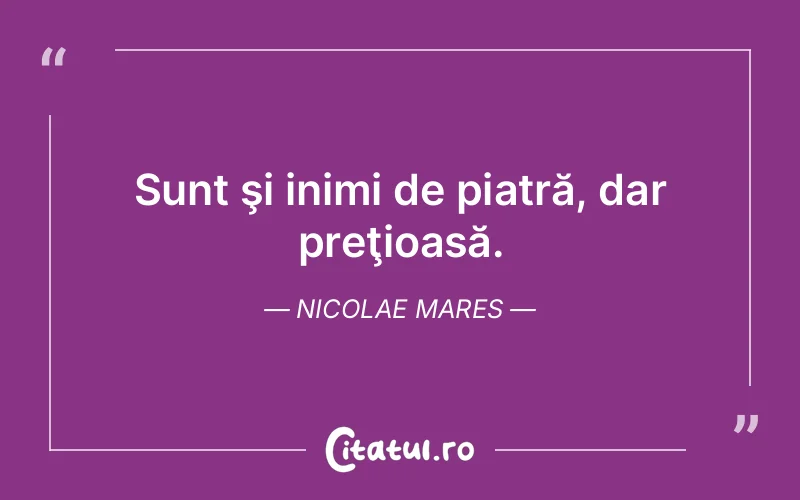 Citat Nicolae Mares - citate viata