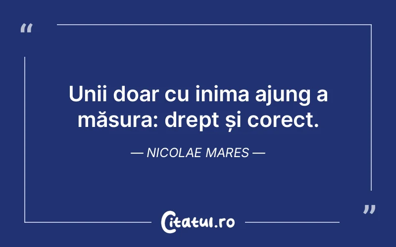 Citat Nicolae Mares - citate viata