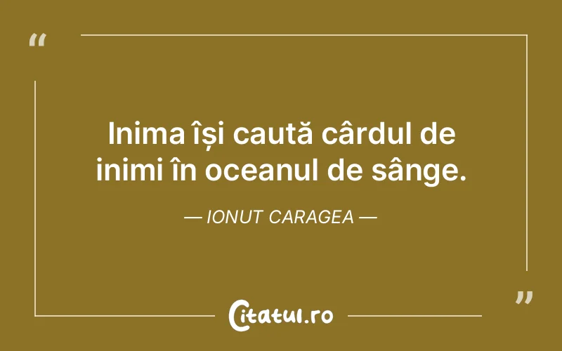 Citat Ionut Caragea - citate viata