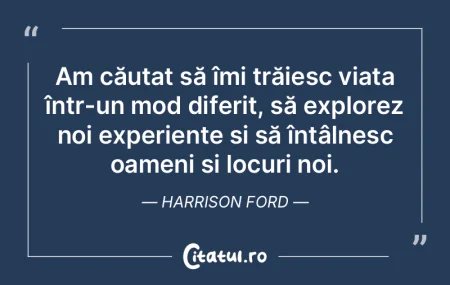 Am căutat să îmi trăiesc viața înt...