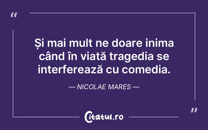 Citat Nicolae Mares - citate viata