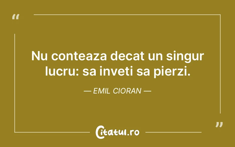 Citat Emil Cioran - citate viata