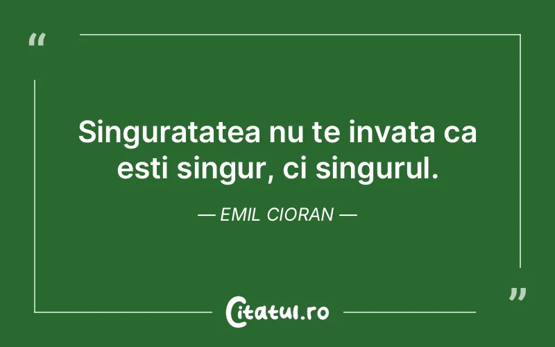 Citat Emil Cioran - citate viata
