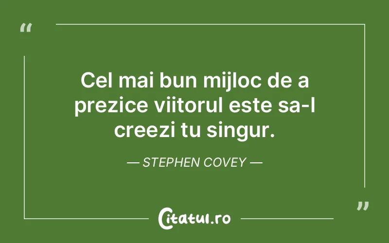 Citat Stephen Covey - citate viata