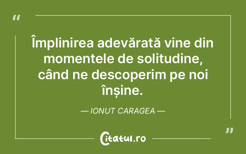 Citat Ionut Caragea - citate viata