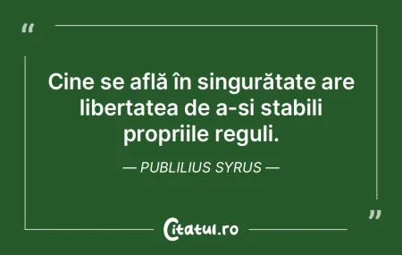 Singuratea este campul de joaca al lui S... Singuratea este campul de joaca al lui S...