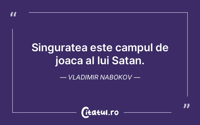 Citat Vladimir Nabokov - citate viata
