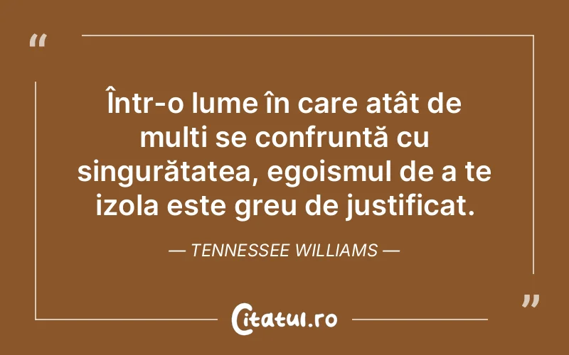 Citat Tennessee Williams - citate viata