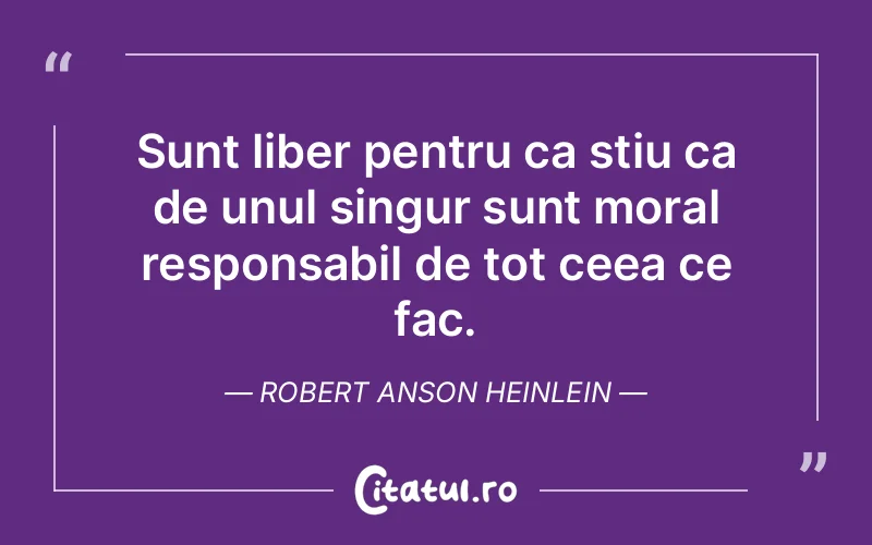 Citat Robert Anson Heinlein - citate viata
