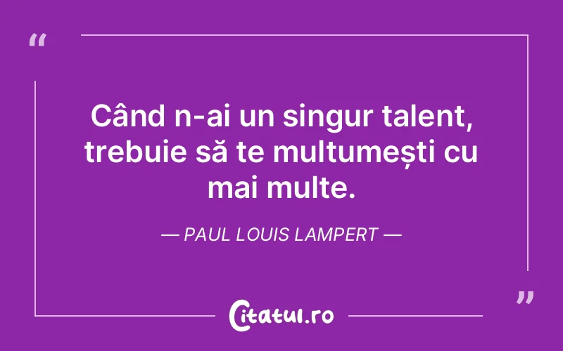 Citat Paul Louis Lampert - citate viata