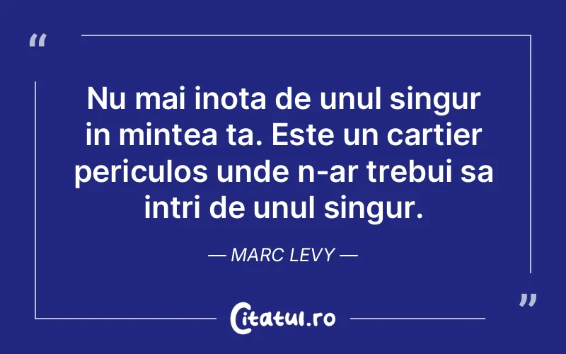 Citat Marc Levy - citate viata