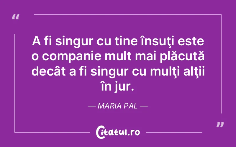 Citat Maria Pal - citate viata