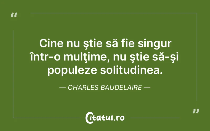 Citat Charles Baudelaire - citate viata