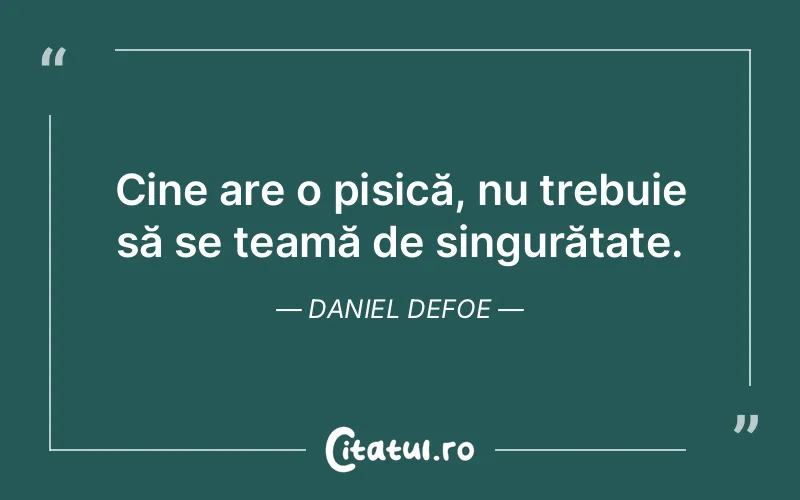 Citat Daniel Defoe - citate viata