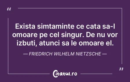 Vreme îndelungată singurătatea m-a st...