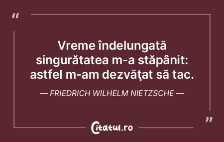 Ca să trăieşti singur trebuie să fii...