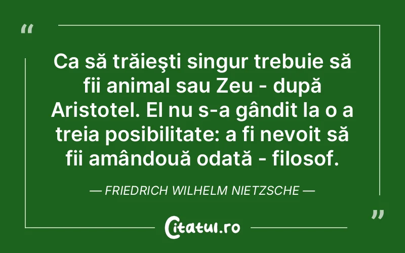 Citat Friedrich Wilhelm Nietzsche - citate viata