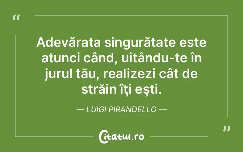 Citat Luigi Pirandello - citate viata