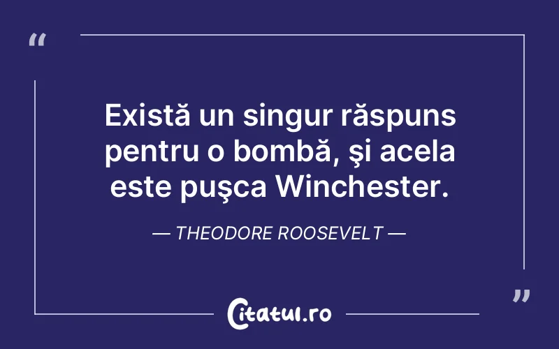 Citat Theodore Roosevelt - citate viata