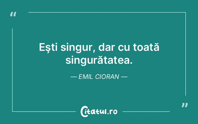 Citat Emil Cioran - citate viata