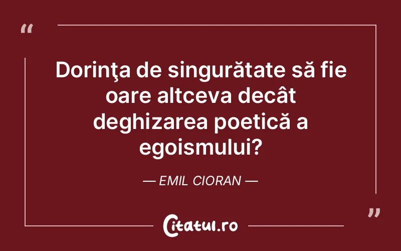 Citat Emil Cioran - citate viata
