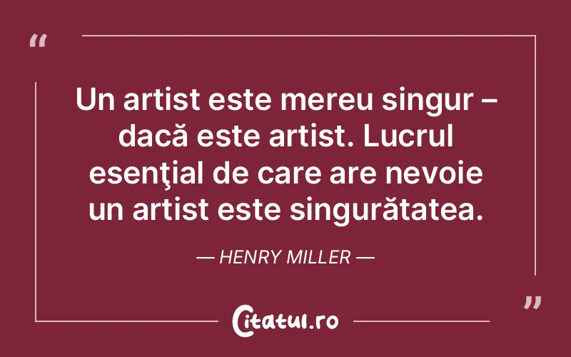 Citat Henry Miller - citate viata