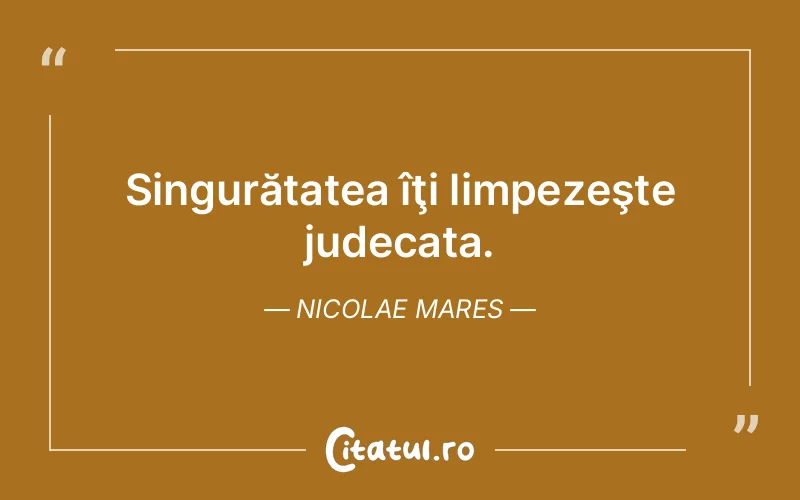 Citat Nicolae Mares - citate viata
