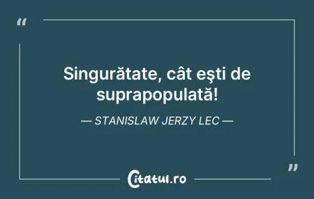 Ce singurătate ne face să ne simţim m...