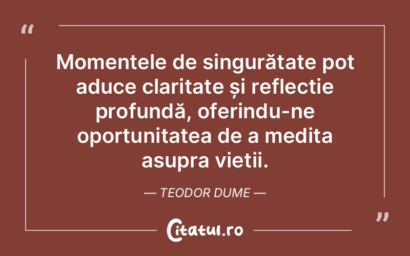 Citat Teodor Dume - citate viata