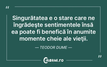 Singurătatea scoate în evidenţă ciud...