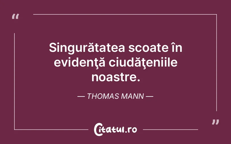 Citat Thomas Mann - citate viata