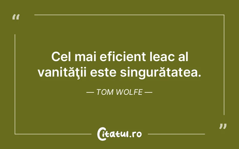Citat Tom Wolfe - citate viata