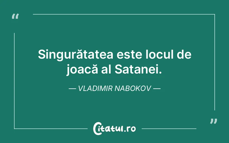 Citat Vladimir Nabokov - citate viata