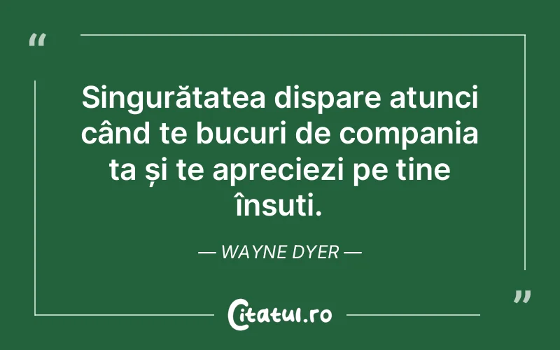 Citat Wayne Dyer - citate viata
