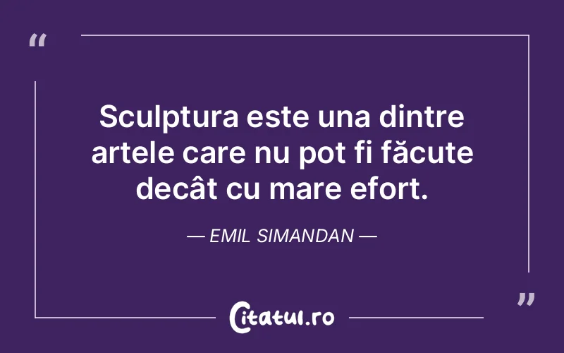 Citat Emil Simandan - citate viata