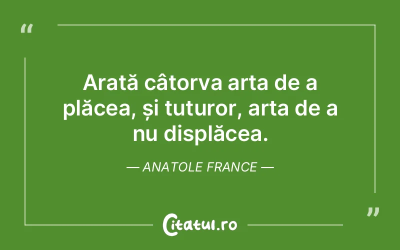 Citat Anatole France - citate viata