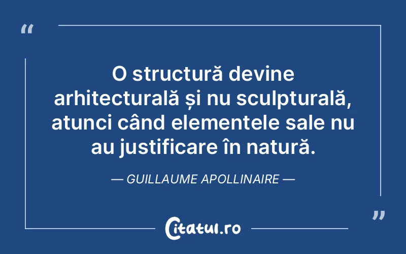 Citat Guillaume Apollinaire - citate viata