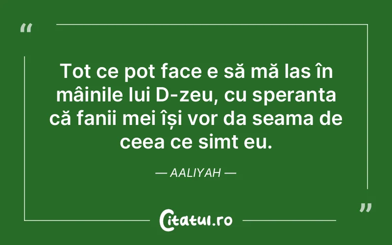 Citat Aaliyah - citate viata
