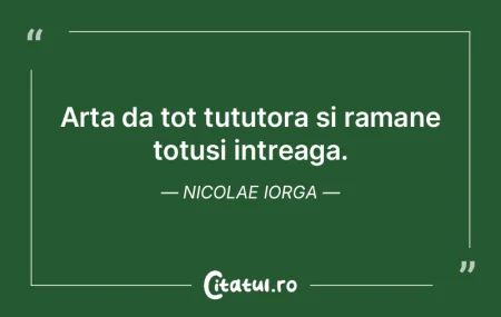 Arta nu este un mestesug, este transmite... Arta nu este un mestesug, este transmite...
