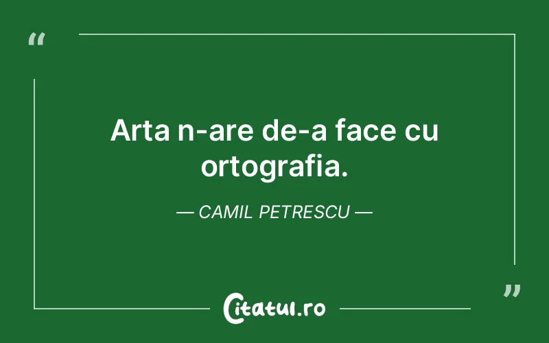 Citat Camil Petrescu - citate viata