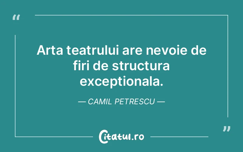 Citat Camil Petrescu - citate viata